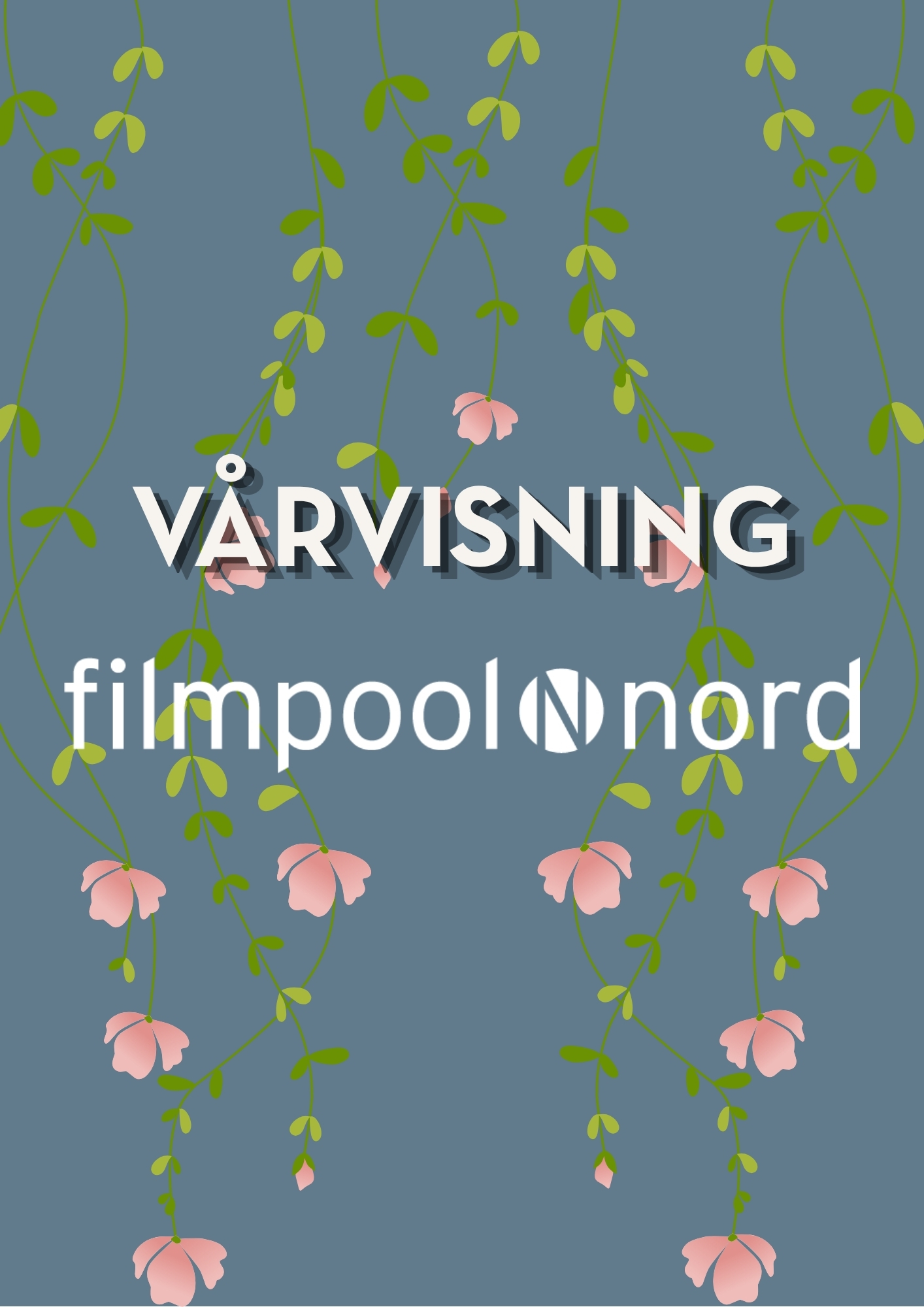 Affisch: Vårvisning med Filmpool Nord